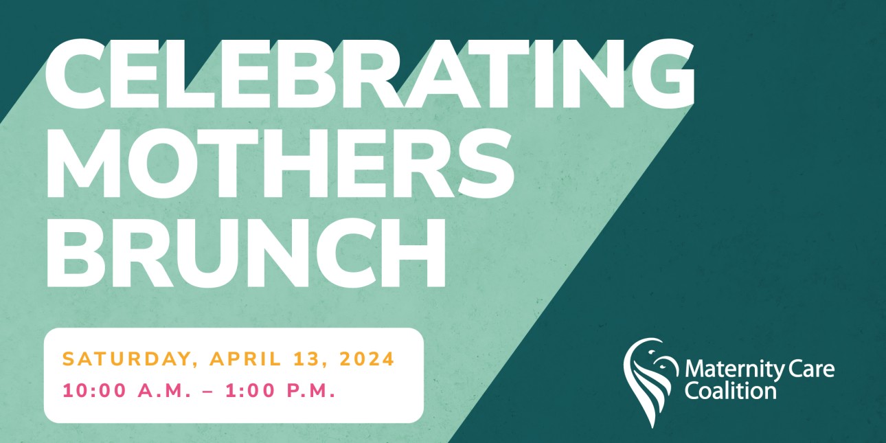 Celebrating Mothers Brunch 2024 Maternity Care Coalition